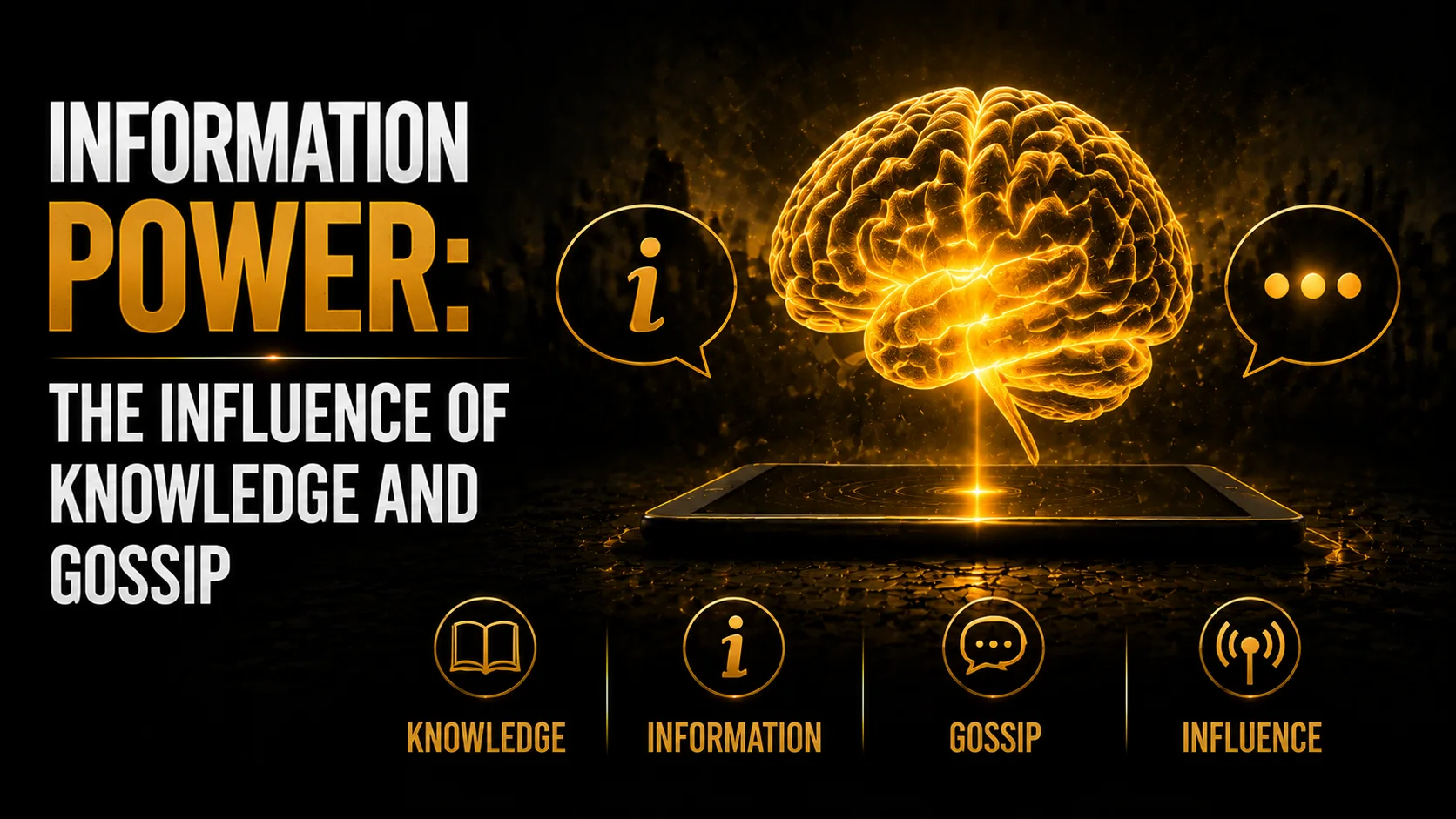Information Power: The Influence of Knowledge and Gossip